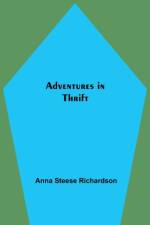 Adventures in Thrift af Anna Steese Richardson