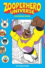 Zooperhero Universe Coloring Book af Gregg Schigiel
