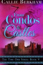 From Condos to Castles af Callie Berkham