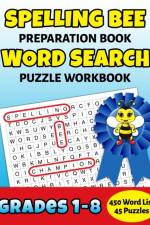 Spelling Bee Preparation Book Word Search Puzzle Workbook Grades 1-8 af Puzzle Mastery Press