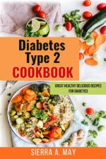Diabetes Type 2 Cookbook af Sierra a May