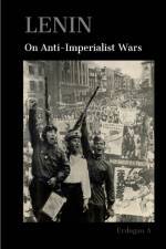 Lenin On Anti-Imperialist Wars af Erdogan A