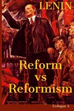 Reform vs Reformism af Erdogan A