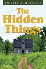 Hidden Things af Shirley A Huffines