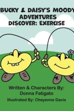 Bucky & Daisy's Moody Adventures - Discover af Donna Fatigato