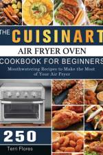 Cuisinart Air Fryer Oven Cookbook For Beginners af Terri Flores