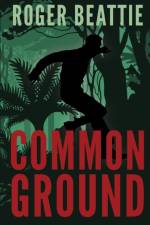 Common Ground af Roger Beattie