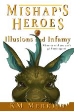 Illusions and Infamy af Km Merritt