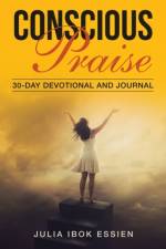 Conscious Praise af Julia Ibok Essien