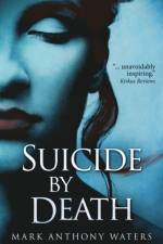Suicide By Death af Mark Anthony Waters
