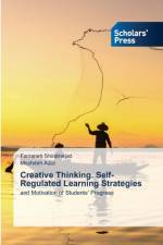 Creative Thinking. Self-Regulated Learning Strategies af Farzaneh Shiralinejad
