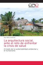arquitectura social, ante el reto de enfrentar la crisis de salud af Ana Flores Sandoval
