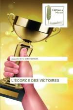 L'Ecorce Des Victoires af Augustin Divin Mitchodigni