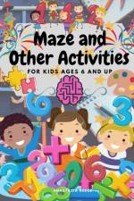 Maze and Other Activities for Kids Ages 6 and Up af Anastasia Reece