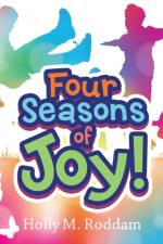 Four Seasons of Joy! af Holly M Roddam