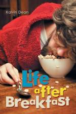 Life After Breakfast af Kalvin Dean