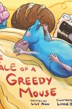 Tale of a Greedy Mouse af Lily Ann