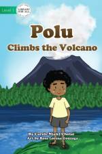 Polu Climbs the Volcano af Carole Nialel Cholai