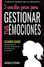 5 sencillos pasos para GESTIONAR TUS EMOCINOES af Jacqui Letran