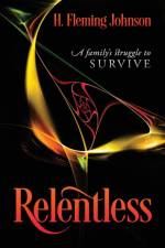 Relentless af H Fleming Johnson