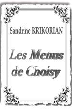 Les Menus de Choisy af Sandrine Krikorian
