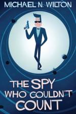 Spy Who Couldn't Count af Michael N Wilton