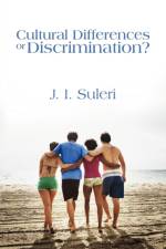 Culutral Differences or Discrimination? af J Suleri
