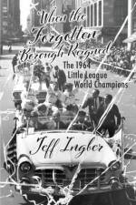 When the Forgotten Borough Reigned af Jeff Ingber