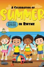 Celebration of Summer in Rhyme af Roger L Carlson