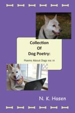 Collection of Dog Poetry af N K Hasen