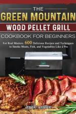Green Mountain Wood Pellet Grill Cookbook for Beginners af James Loeffler