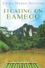 Floating on Bamboo af Erika Maren Steiger
