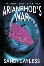 Arianrhod's War af Sandi Cayless
