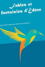 Fables et fantaisies d'Edene af Patrick Édène