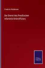 Dienst des Preussischen Infanterie-Unteroffiziers af Friedrich Waldersee