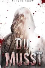 Du Musst af Alexis Snow