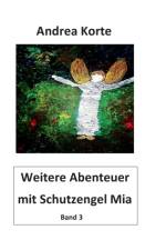 Weitere Abenteuer mit Schutzengel Mia af Andrea Korte