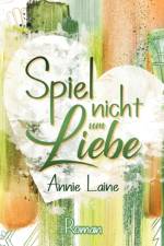 Spiel nicht um Liebe af Annie Laine