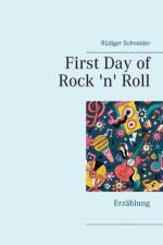 First Day of Rock 'n' Roll af Rüdiger Schneider