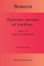 Seneca - Epistulae morales ad Lucilium - Liber VI Epistulae LIII-LXII af Michael Weischede