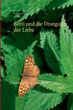 Berti und die Drangsale der Liebe af Juergen von Rehberg