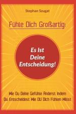 Fuhle Dich Grossartig af Stephan Szugat