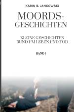 Moords-Geschichten af Karin B Jankowski