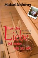Fur die Liebe ist man nie zu alt af Michael Schoenberg