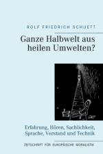Ganze Halbwelt aus heilen Umwelten? af Rolf Friedrich Schuett