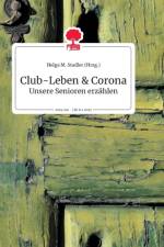 Club-Leben und Corona. Life is a Story - story.one