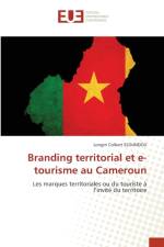 Branding territorial et e-tourisme au Cameroun af Longin Colbert Eloundou