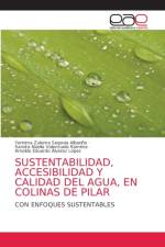 Sustentabilidad, Accesibilidad Y Calidad del Agua, En Colinas de Pilar af Arnoldo Eduardo Alvarez López