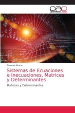 Sistemas de Ecuaciones e Inecuaciones, Matrices y Determinantes af Giovanni Alcocer
