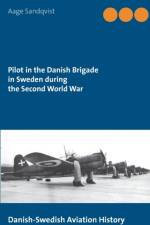 Pilot in the Danish Brigade in Sweden during the Second World War af Aage Sandqvist
